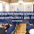 Zdjęcie do aktualności: X Sesja Rady Miejskiej w Łowiczu