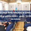 Zdjęcie do aktualności: XII Sesja Rady Miejskiej w Łowiczu