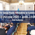 Zdjęcie do aktualności: XV Sesja Rady Miejskiej w Łowiczu